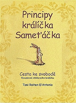Principy králíčka Sameťáčka: Cesta ke svobodě