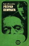 Případ Kentaur
