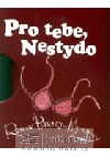 Pro tebe, nestydo