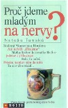 Proč jdeme mladým na nervy?