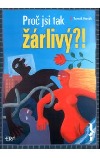 Proč jsi tak žárlivý?!