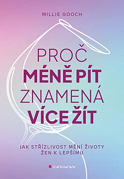 Proč méně pít znamená více žít