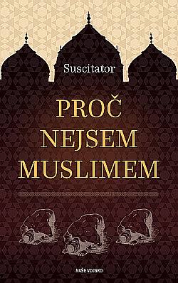 Proč nejsem muslimem