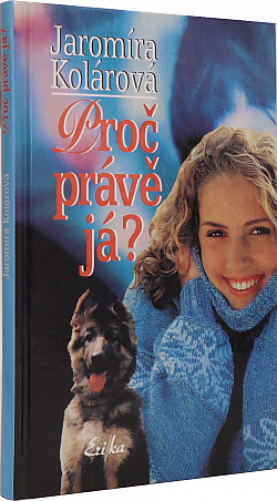 Proč právě já?