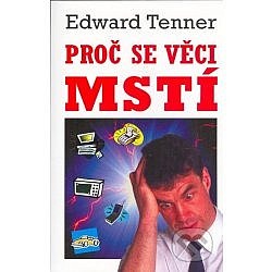 Proč se věci mstí