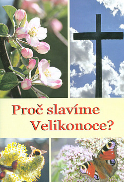 Proč slavíme Velikonoce?