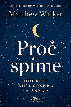 Proč spíme: Odhalte sílu spánku a snění