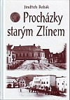 Procházky starým Zlínem