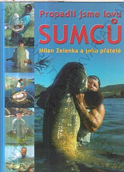 Propadli jsme lovu sumců
