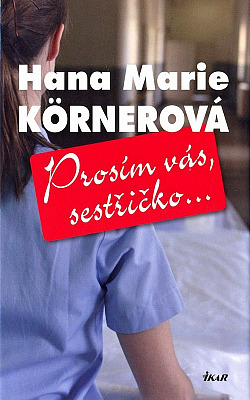 Prosím vás, sestřičko
