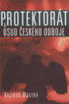 Protektorát a osud českého odboje