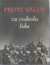 Proti válce - za svobodu lidu
