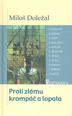 Proti zlému krompáč a lopata