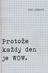 Protože každý den je WOW.