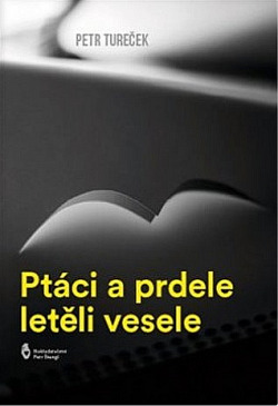 Ptáci a prdele letěli vesele