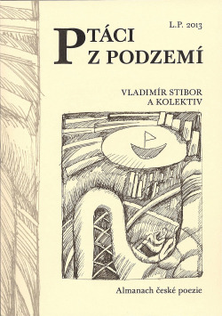 Ptáci z podzemí 2013