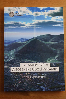 Pyramidy světa a bosenské údolí pyramid
