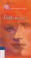 Řekli mi, že ...
