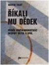 Říkali mu Dědek