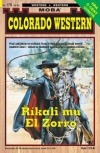 Říkali mu El Zorro
