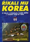 Říkali mu Korea