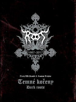 Root - Temné kořeny 1987 - 2017