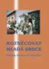 Rozněcovat mladá srdce