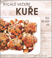 Rychlé večeře: Kuře