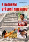 S batohem Střední Amerikou