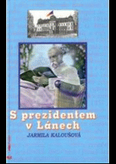 S prezidentem v Lánech