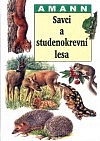 Savci a studenokrevní lesa