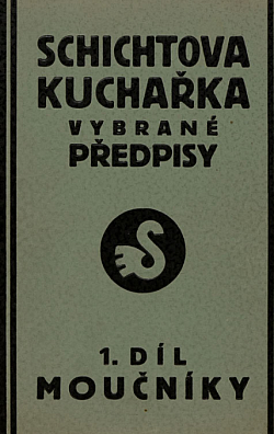 Schichtova kuchařka vybrané předpisy 1. díl