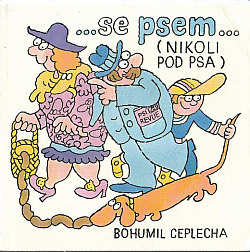 ... se psem... (Nikoli pod psa)