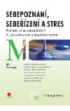 Sebepoznání, sebeřízení a stres