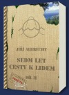 Sedm let cesty k lidem II. Díl