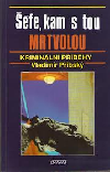 Šéfe, kam s tou mrtvolou