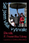 Šel jsem však vytrvale