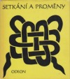 Setkání a proměny