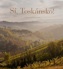 Sí, Toskánsko! (II.)