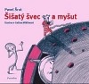 Šišatý švec a myšut