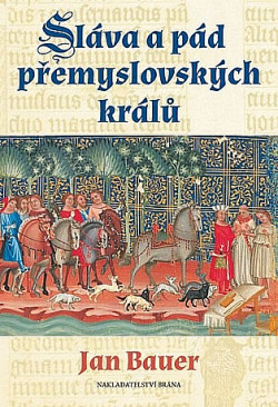 Sláva a pád přemyslovských králů