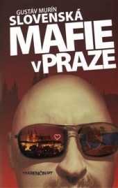 Slovenská mafie v Praze