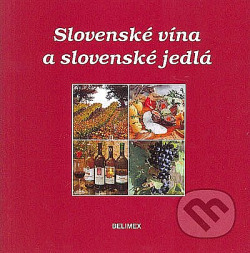 Slovenské vína a slovenské jedlá