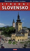 Slovensko křížem krážem: Střední Slovensko
