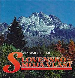 Slovensko - moja vlasť