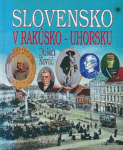 Slovensko v Rakúsko- Uhorsku