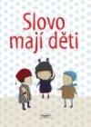 Slovo mají děti
