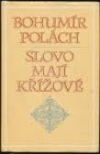 Slovo mají Křížové