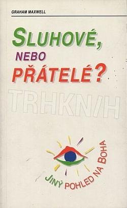 Sluhové, nebo přátelé?