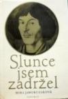 Slunce jsem zadržel